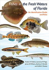 Fishes in the Fresh Waters Of Florida: An Identification Guide and Atlas