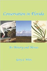 SNoffers: Conservation in Florida—It’s History and Heros