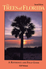 Trees of Florida: A Reference and Field Guide (2nd edition)